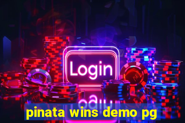 pinata wins demo pg